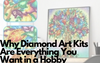 Why Diamond Art Kits Are Everything You Want in a Hobby