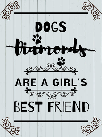 Image of Diamond painting of a quote: "Dogs are a girl's best friend" with paw prints and decorative borders
