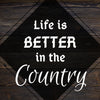 Diamond Painting of "Life is Better in the Country" Quote