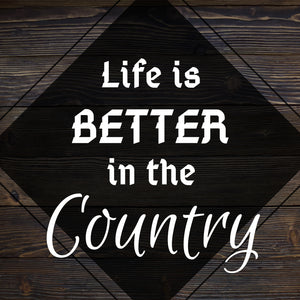 Diamond Painting of "Life is Better in the Country" Quote