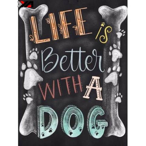 Image of diamond painting of the quote "Life is better with a dog"